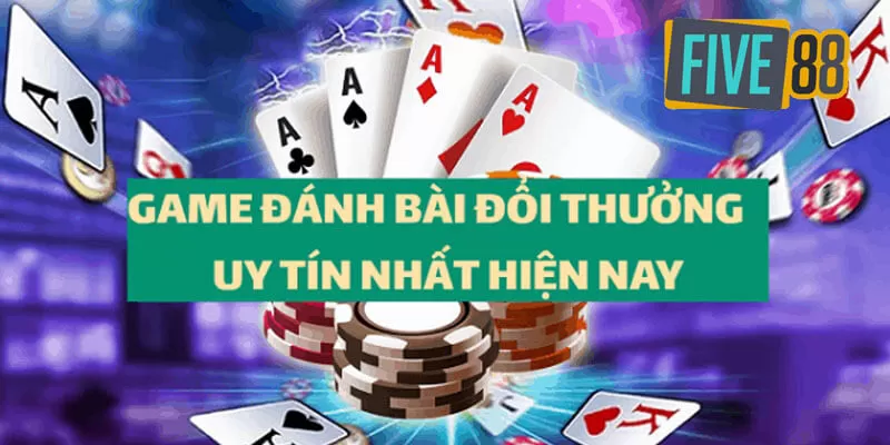 game bài đổi thưởng FIVE88