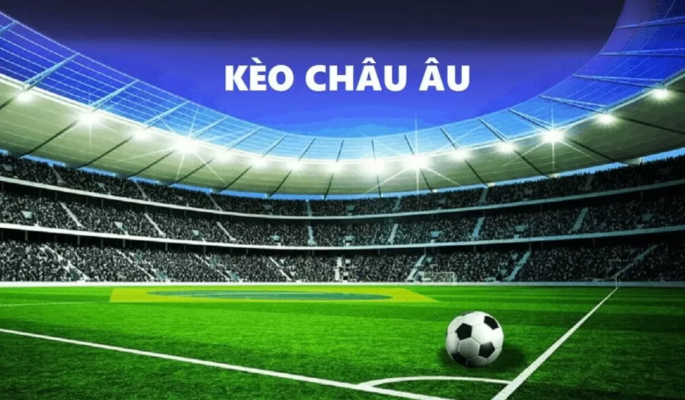 Kèo Châu Âu lọt top các kèo bóng đá uy tín trên thế giới.