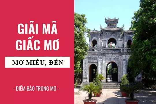 Giấc mơ về đền miếu hoặc lăng mộ ám chỉ điều gì?